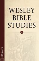 Wesley Bible Studies: Romans 0898278546 Book Cover