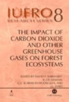 The Impact of Carbon Dioxide and Other Greenhouse Gases on Forest Ecosystems (Iufro Research Series, 8) 0851995519 Book Cover