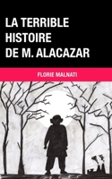 La terrible histoire de M. Alacazar (French Edition) B08LQYCN66 Book Cover