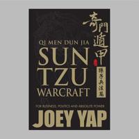 Qi Men Dun Jia Sun Tzu Warcraft: For business, politics and absolute power 9670722187 Book Cover