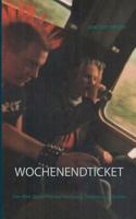 Wochenendticket: Der 90er Jahre-Provinz-Hamburg-Tocotronic - Roman 3744831345 Book Cover