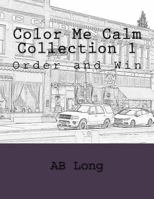 Color Me Calm Collection 1: Order and Win 1724210610 Book Cover