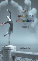 Les meneurs d'illusions: tome 2 2322134406 Book Cover