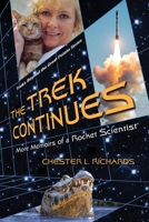 The Trek Continues: More Memoirs of a Rocket Scientist (Treks Beyond the Great Potato) 1880882345 Book Cover