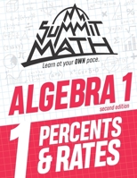 Summit Math Algebra 1 Book 1: Percents & Rates 171329558X Book Cover