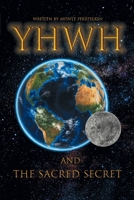 Yhwh and the Sacred Secret 1480875740 Book Cover
