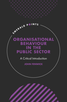 Organisational Behaviour in the Public Sector: A Critical Introduction 1800714211 Book Cover