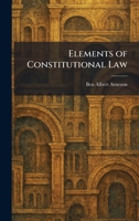 Elements of Constitutional Law 1025393597 Book Cover