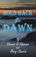 Hold Back the Dawn 1685628362 Book Cover
