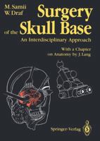 Surgery of the Skull Base: An Interdisciplinary Approach 3642730639 Book Cover