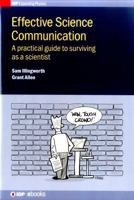 Effective Science Communication: A Practical Guide to Engaging as a Scientist 0750311711 Book Cover