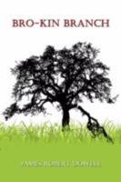 Bro-Kin Branch 1434350355 Book Cover