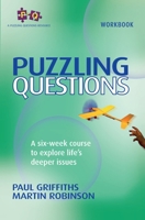 Puzzling Questions: A Six-Week Course for Those New to the Christian Faith. Course Leader's Guide 1854249517 Book Cover