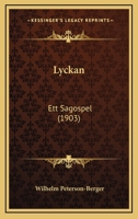 Lyckan: Ett Sagospel (1903) 1166941736 Book Cover