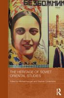 The Heritage of Soviet Oriental Studies 0415838207 Book Cover