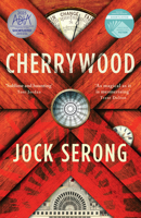 Cherrywood: Shortlisted for the Indie Book Awards 2025, an imaginative and moving literary novel from an award winning author, for readers of Trent Dalton, Robbie Arnott and Daniel Mason 1460765362 Book Cover