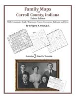 Family Maps of Carroll County, Indiana 1420313266 Book Cover