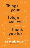 Things Your Future Self Will Thank You For 1804582328 Book Cover