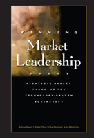 Winning Market Leadership : Strategic Market Planning for Technology-Driven Businesses 0471644307 Book Cover