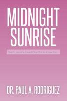 Midnight-Sunrise: Grief: Loss of a Loved One Got to Know You . . . 1493162586 Book Cover