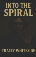 INTO THE SPIRAL B0FP997LYM Book Cover
