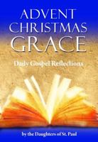 Zzz Advent Chrit Grace: Daily Gospel(op) 0819808415 Book Cover