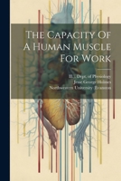 The Capacity Of A Human Muscle For Work 1022361171 Book Cover
