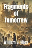 Fragments of Tomorrow B0FLK88TMZ Book Cover