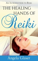 The Healing Hands of Reiki B0BPXGL4NN Book Cover