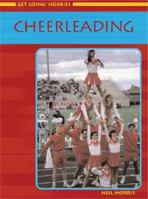 Cheerleading (Get Going! Hobbies) 1403461163 Book Cover