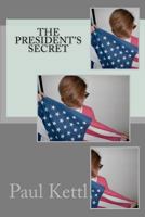 The President's Secret 1480084107 Book Cover