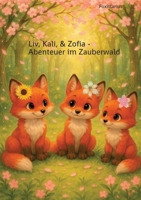 Liv, Kali, & Zofia - Abenteuer im Zauberwald (German Edition) 3384590163 Book Cover