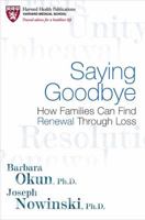 Saying Goodbye: How Families Can Find Renewal Through Loss 0425233227 Book Cover