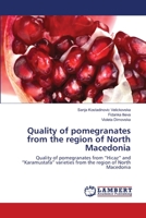 Quality of pomegranates from the region of North Macedonia 620078728X Book Cover