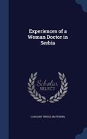 Experiences of a Woman Doctor in Serbia - Primary Source Edition 1340032295 Book Cover