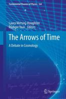 The Arrows of Time: A Debate in Cosmology 3642232582 Book Cover