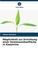 Möglichkeit zur Errichtung einer Gemüseanbaufläche in Kasserine (German Edition) 6630482476 Book Cover