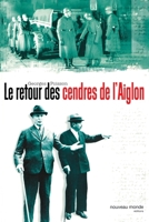 Le retour des cendres de l'aiglon (French Edition) 2847361847 Book Cover