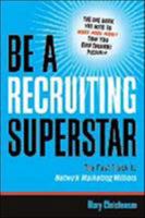 Be a Recruiting Superstar: The Fast Track to Network Marketing Millions 0814401635 Book Cover