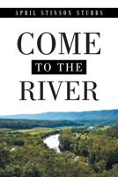 Come to the River 1098029097 Book Cover