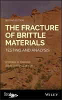 The Fracture of Brittle Materials: Testing and Analysis 1118769708 Book Cover