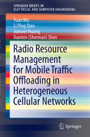 Radio Resource Management for Mobile Traffic Offloading in Heterogeneous Cellular Networks 3319510363 Book Cover