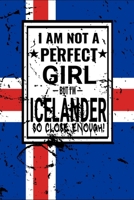 I am Not Perfect But I am Icelander so Close Enough !: Funny Notebook\ Journal\ diary Icelander Heritage Gift, 110 Lined pages, Icelander Flag, high-Quality Cover (6 x 9) Inches 1661921973 Book Cover