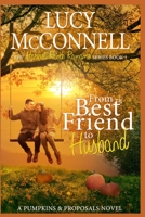 From Best Friend to Husband: A Pumpkins and Proposals Novel B08H4R9HYK Book Cover