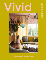 Vivid: Style in Color 1743796501 Book Cover