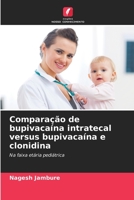 Compara��o de bupivaca�na intratecal versus bupivaca�na e clonidina 6204050184 Book Cover