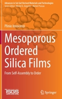 Mesoporous Ordered Silica Films: From Self-Assembly to Order 3030895351 Book Cover