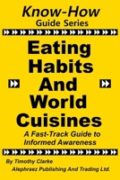 Know-How Guide Series: Eating Habits and Cuisines 199886149X Book Cover