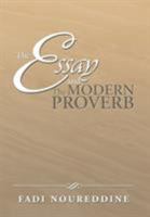 The Essay and the Modern Proverb 1493113038 Book Cover