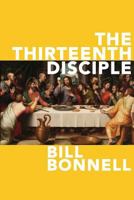 The Thirteenth Disciple 1978107064 Book Cover